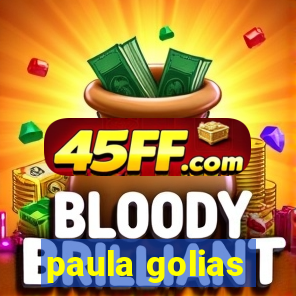 paula golias